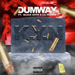 K.Y.N (feat. Lil Black Ghtn & Lil Peewee) - Single by Dumway album reviews, ratings, credits