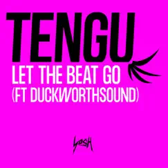 Let the Beat Go (feat. Duckworthsound) Song Lyrics