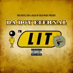 I'm Lit - Single by Da Boy Eternal album reviews, ratings, credits