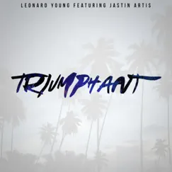 Triumphant (feat. Jastin Artis) - Single by Leonard Young album reviews, ratings, credits