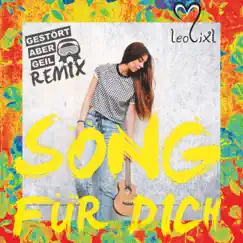 Song für dich (Remixes) - Single by Leolixl & Gestört aber GeiL album reviews, ratings, credits