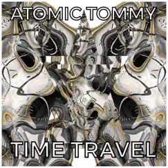 Time Travel by Atomic Tommy album reviews, ratings, credits