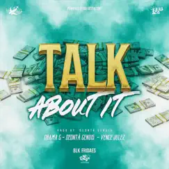Talk About It - Single by Vence Julez, Drama G. & Deonta' Genius album reviews, ratings, credits