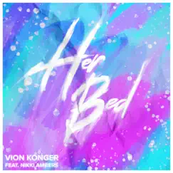 Her Bed (feat. Nikki Ambers) - Single by Vion Konger album reviews, ratings, credits