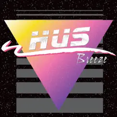 Breeze - Single by Hus album reviews, ratings, credits