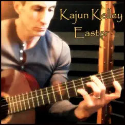 Easter - Single by Kajun Kelley album reviews, ratings, credits