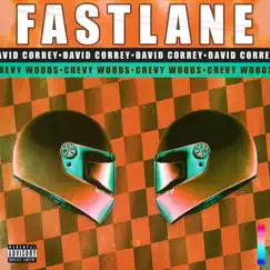Fastlane (feat. Chevy Woods) - Single by David Correy album reviews, ratings, credits
