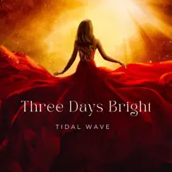 Tidal Wave - Single by Three Days Bright album reviews, ratings, credits