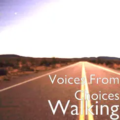 Walking - Single by Voices From Choices album reviews, ratings, credits