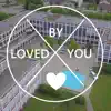 Loved by You - Single album lyrics, reviews, download