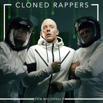 Cloned Rappers - Single by Tom MacDonald album download