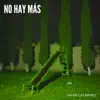 No Hay Más - Single album lyrics, reviews, download