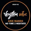 No Time 2 Hesitate - Single album lyrics, reviews, download