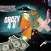 Crazy 4 U - Single album lyrics, reviews, download