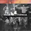 Trae Tu Presencia [En Vivo] [feat. Barak & Jr Ponciano] - Single album lyrics, reviews, download