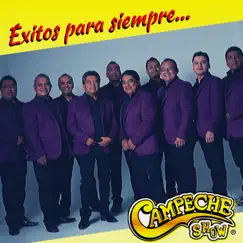 Éxitos para Siempre by Campeche Show album reviews, ratings, credits