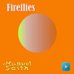 Fireflies by Manuel Seith album reviews, ratings, credits