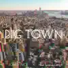 Big Town - Single album lyrics, reviews, download