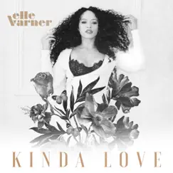 Kinda Love - Single by Elle Varner album reviews, ratings, credits