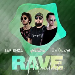 Rave Marolada - Single by DJ Shalom, DJ Léo Alves & DJ Sapienza album reviews, ratings, credits