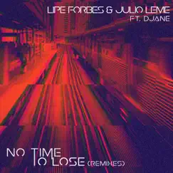 No Time to Lose (feat. Djane) [FXF Remix] Song Lyrics