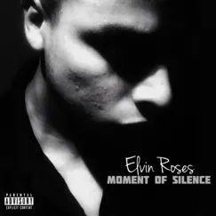Moment of Silence - Single by Elvin Roses album reviews, ratings, credits
