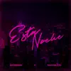 Esta Noche - Single album lyrics, reviews, download