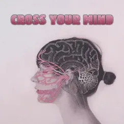 Cross Your Mind Song Lyrics