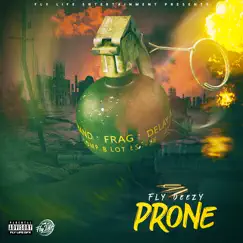 Prone - Single by Fly Deezy album reviews, ratings, credits