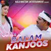 Balam Kanjoos - Single album lyrics, reviews, download