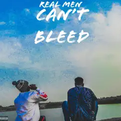 Real Men Can't Bleed Song Lyrics