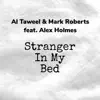 Stranger in My Bed (feat. Alex Holmes) - Single album lyrics, reviews, download