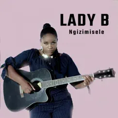 Ngizimisele - Single by Lady B album reviews, ratings, credits