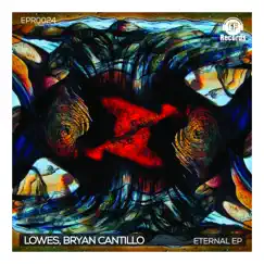 Eternal (EP) - Single by Lowes & Bryan Cantillo album reviews, ratings, credits