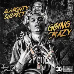 Going Crazy - Single by Almighty Suspect album reviews, ratings, credits
