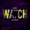 Watch (November Remix) - Single album lyrics, reviews, download