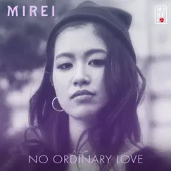 No Ordinary Love - Single by MIREI album reviews, ratings, credits