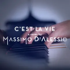 C'est la vie (Piano version) - Single by Massimo D'Alessio album reviews, ratings, credits