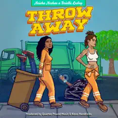 Throw Away - Single by Neisha Neshae & Brielle Lesley album reviews, ratings, credits