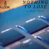 Nothing to Lose (Instrumental) album lyrics, reviews, download