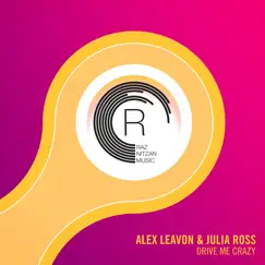 Drive Me Crazy - Single by Alex Leavon & Julia Ross album reviews, ratings, credits