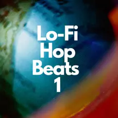 Lo-Fi Hop Beats 1 by Lofi Masters album reviews, ratings, credits