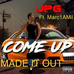 Made IT OUT (feat. Marc1AMil) - Single by JPG album reviews, ratings, credits
