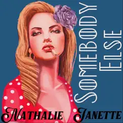 Somebody Else - Single by Nathalie Janette album reviews, ratings, credits