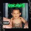Reincarnate - Single album lyrics, reviews, download