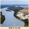 Bank of the Don - Single album lyrics, reviews, download