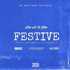 Festive (feat. Hardo, Stunna2Fly & Asco100k) - Single by Neam Wit Da Beam album reviews, ratings, credits