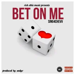 BET on ME - Single by Sing4Chevv album reviews, ratings, credits