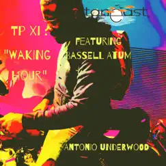 TP XI: Waking Hour by Antonio Underwood album reviews, ratings, credits