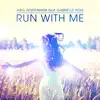 Run with Me (feat. Gabrielle Ross) [Radio Edit] - Single album lyrics, reviews, download